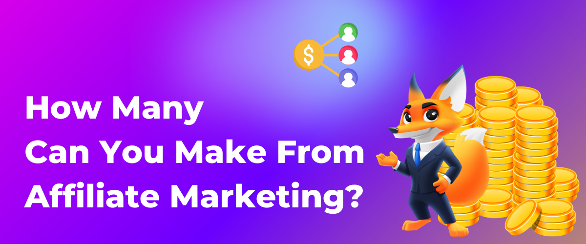 How Much Can You Make From Affiliate Marketing?