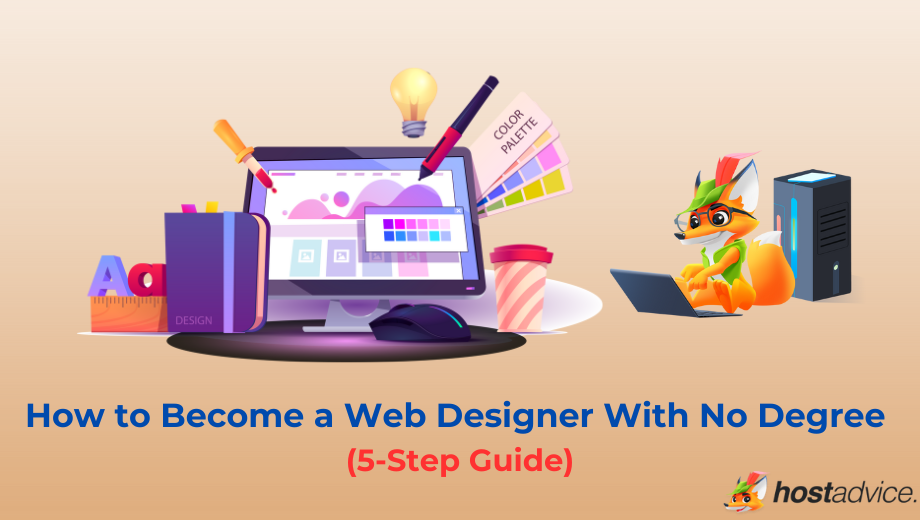 How to Become a Web Designer With No Degree (5-Step Guide) blog