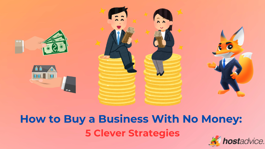How to Buy a Business With No Money: 5 Clever Strategies blog