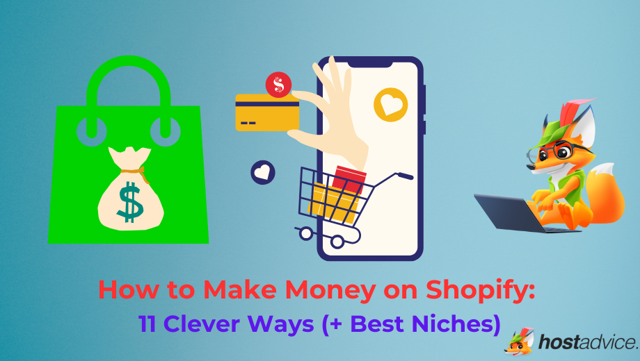  How to Make Money on Shopify: 11 Clever Ways (+ Best Niches) blog
