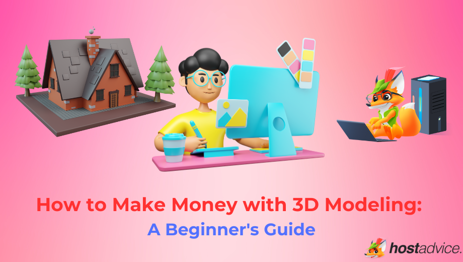 How to Make Money with 3D Modeling: A Beginner's Guide blog