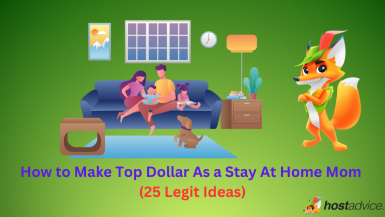 How to Make Money As a Stay At Home Mom (25 Legit Ideas)