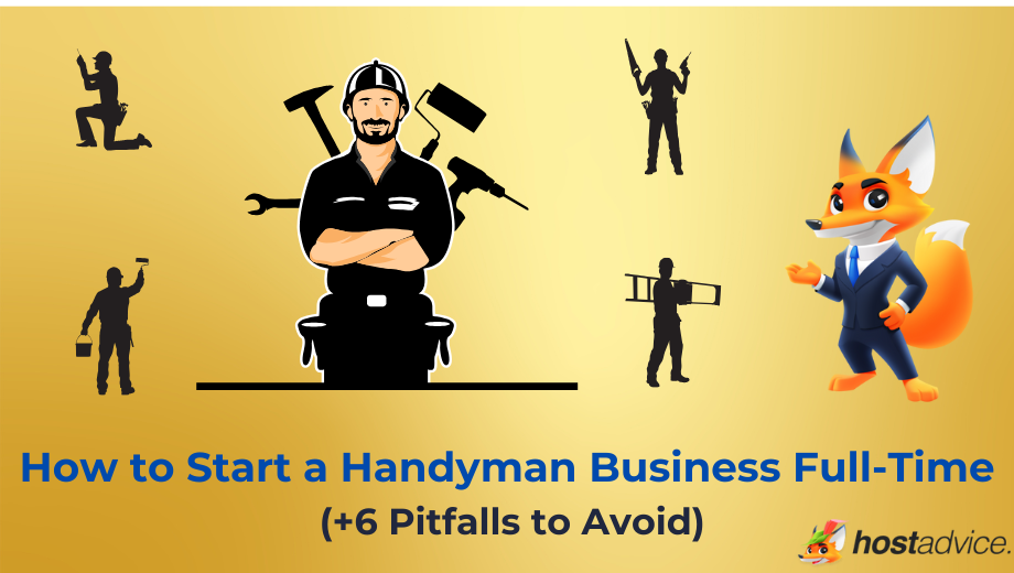 How to Start a Handyman Business Full-Time (+6 Pitfalls to Avoid) blog