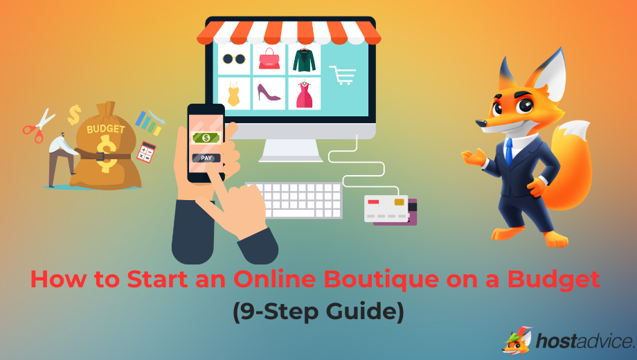 How to Start an Online Boutique on a Budget (9-Step Guide) blog