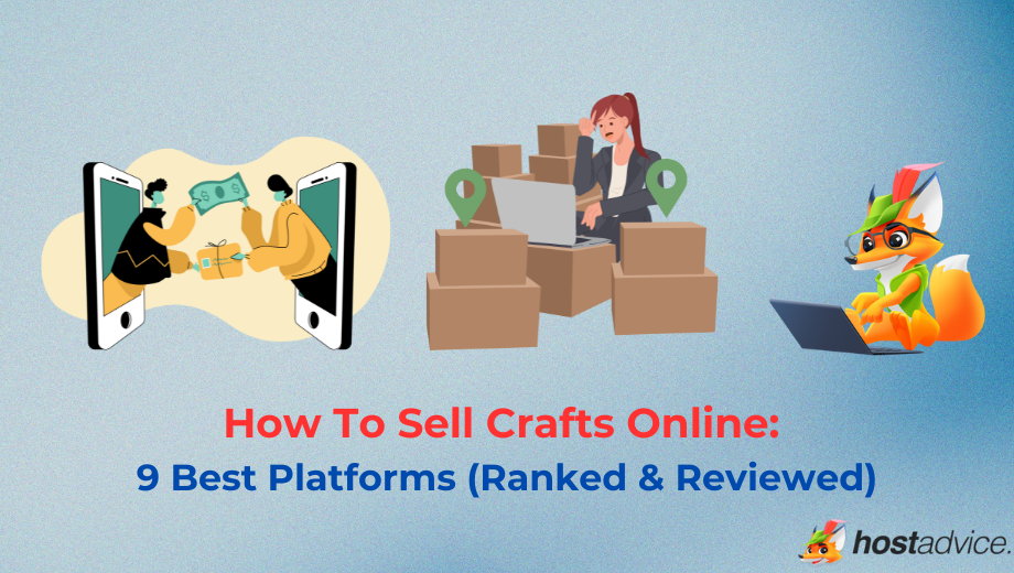 How To Sell Crafts Online: 9 Best Platforms (Ranked & Reviewed) - blog image