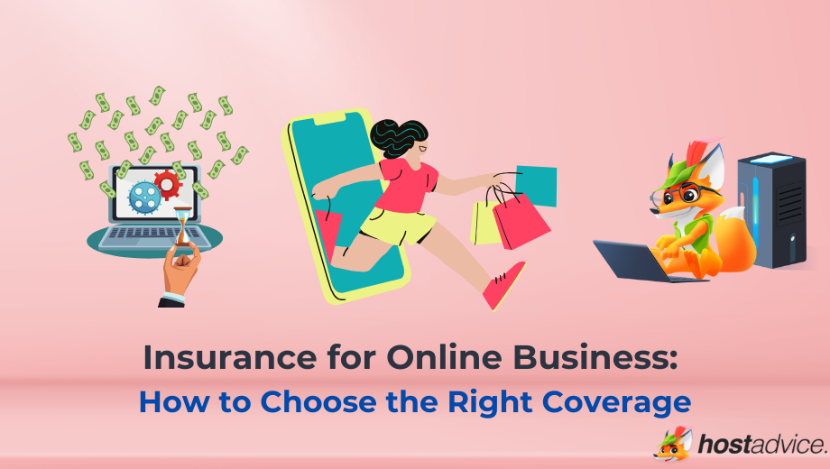 Insurance for Online Business: How to Choose the Right Coverage blog