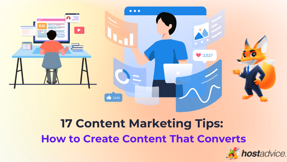 17 Content Marketing Tips: How to Create Content That Converts blog