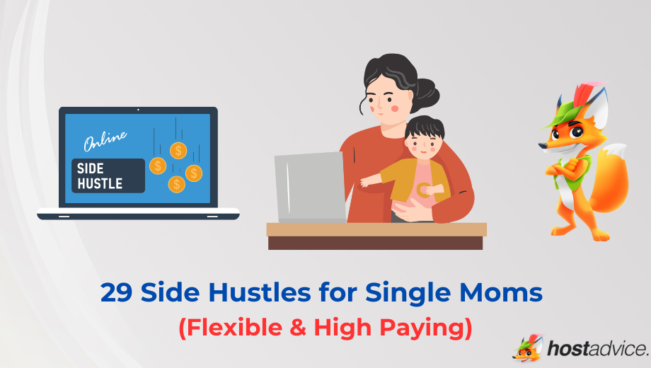 29 Side Hustles for Single Moms (Flexible & High Paying) blog