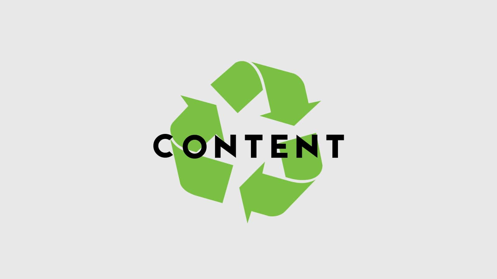 A recycling icon placed over the word Content, symbolizing repurposed post.