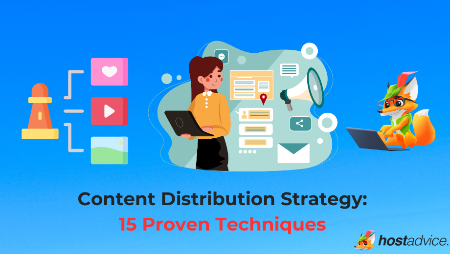 Content Distribution Strategy: 15 Proven Techniques (2025) blog