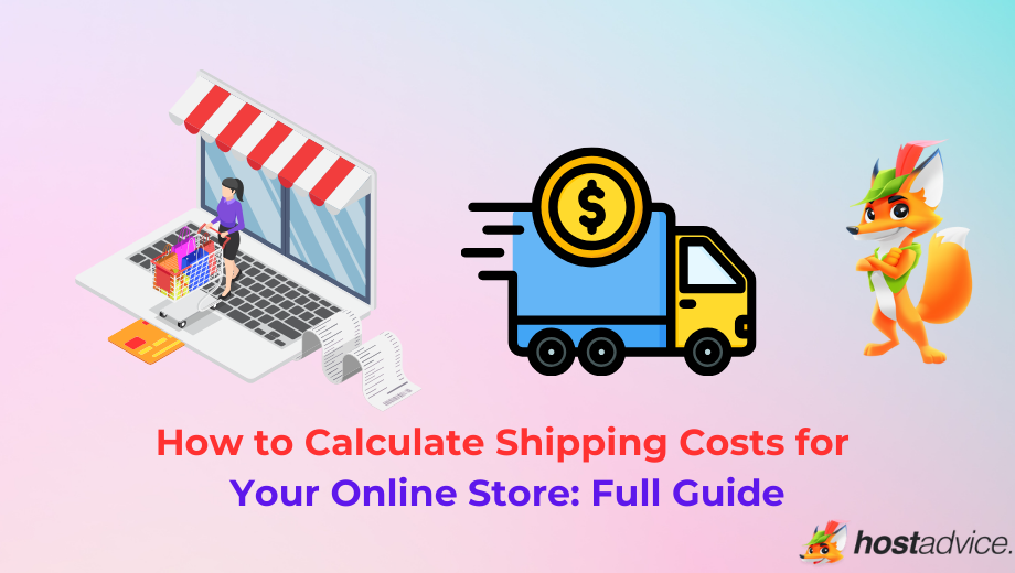 How to Calculate Shipping Costs for Your Online Store: Full Guide blog