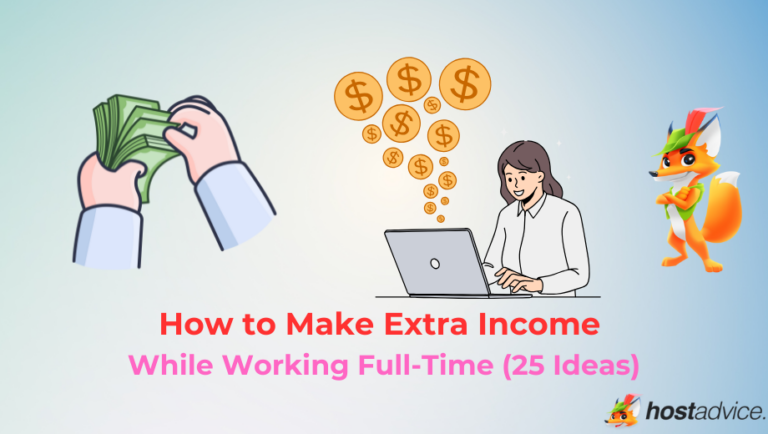 Creating Additional Income How to Make Extra Income While Working Full-Time (25 Ideas)
