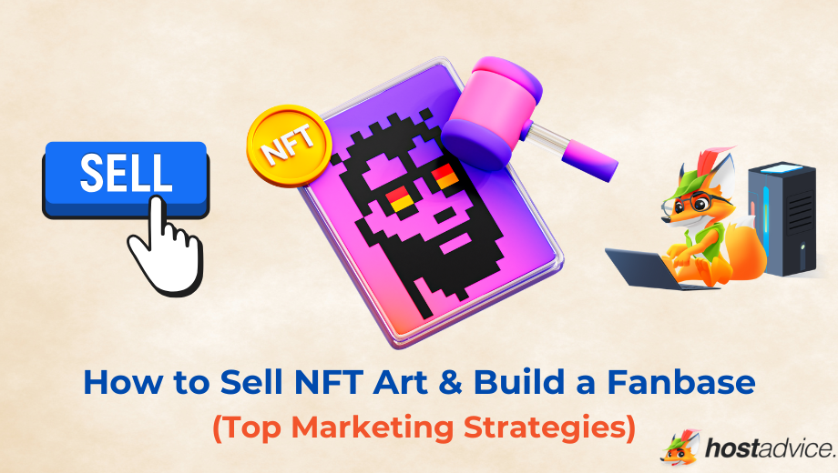How to Sell NFT Art & Build a Fanbase (Top Marketing Strategies) blog