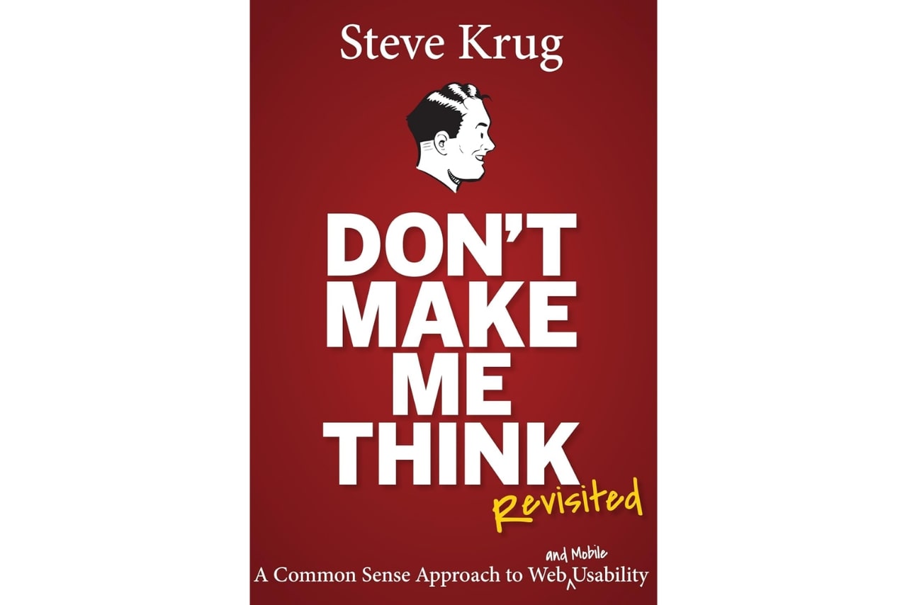 Don't Make Me Think by Steve Krug book.