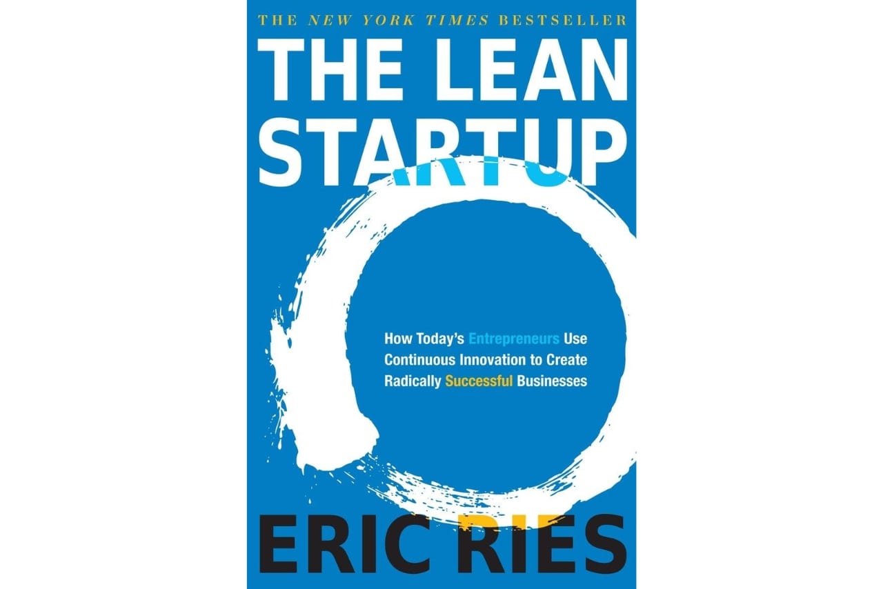 The Lean Startup by Eric Ries book.