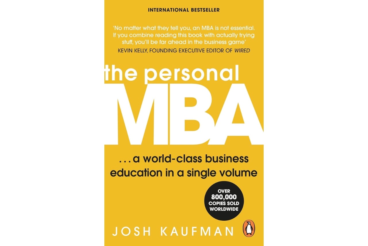 The Personal MBA by Josh Kaufman book.