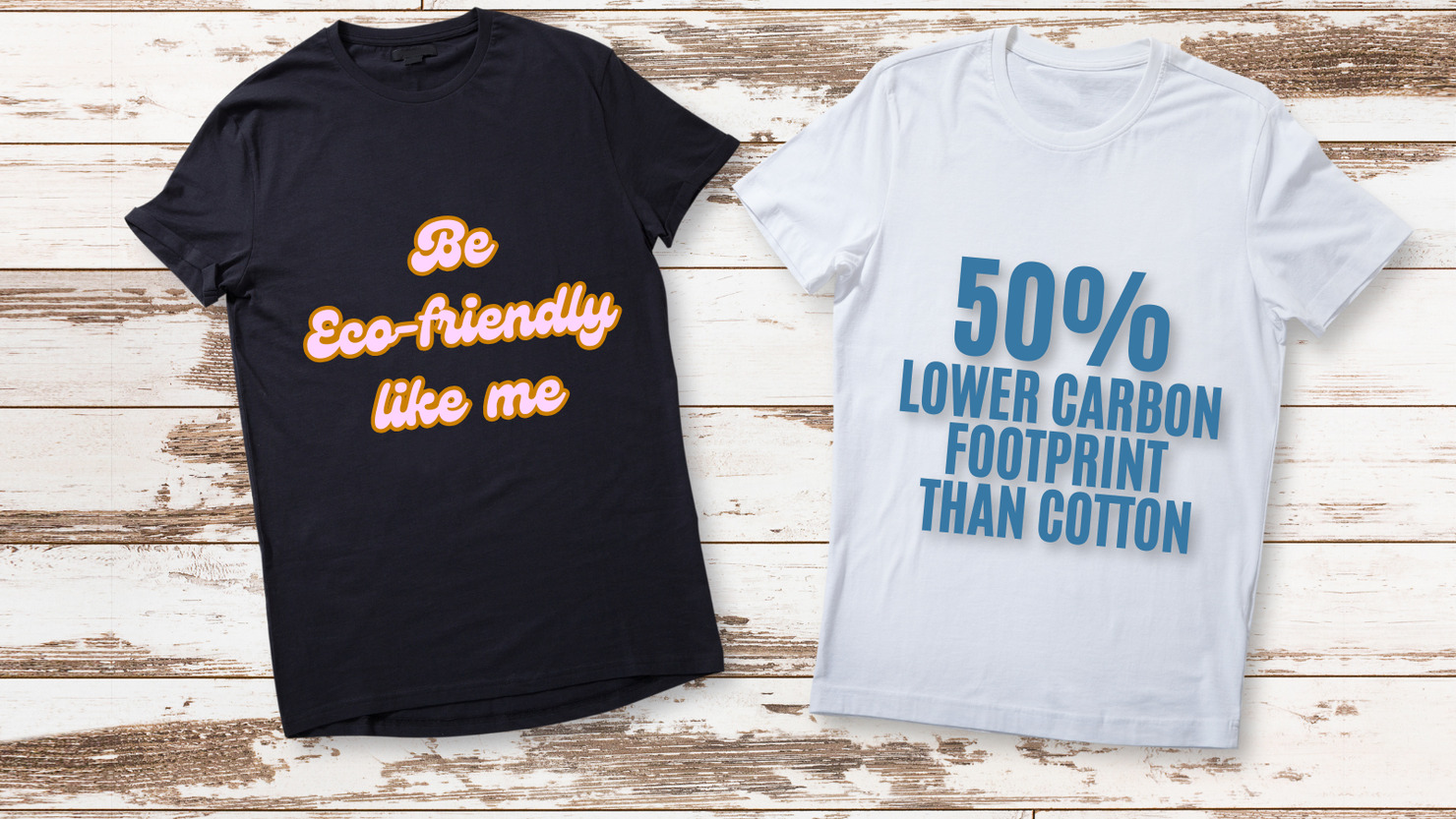 Marketing t-shirts to educate consumers for choosing eco-friendly fabrics.