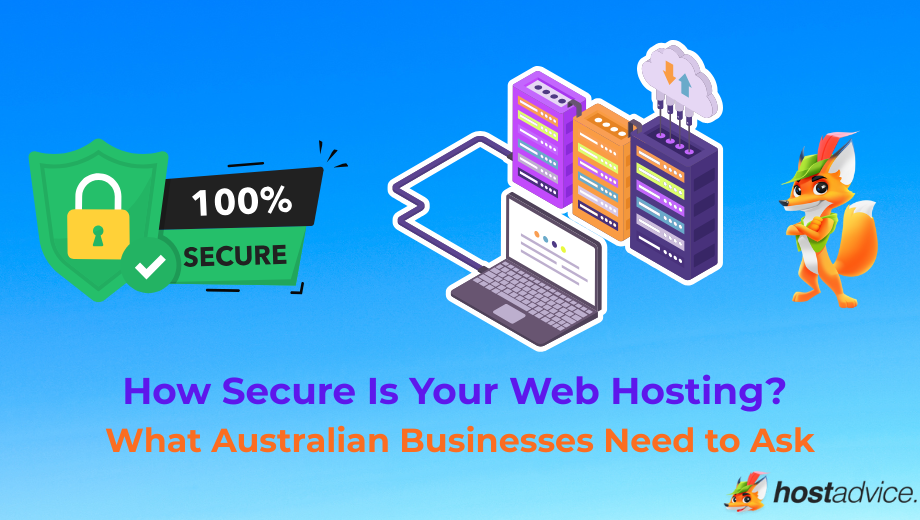 How Secure Is Your Web Hosting? What Australian Businesses Need to Ask blog