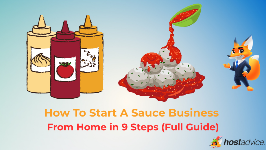 How To Start A Sauce Business From Home in 9 Steps (Full Guide) blog