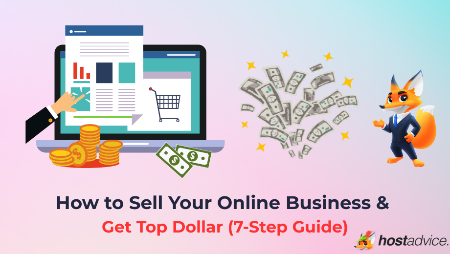 How to Sell Your Online Business & Get Top Dollar (7-Step Guide) blog