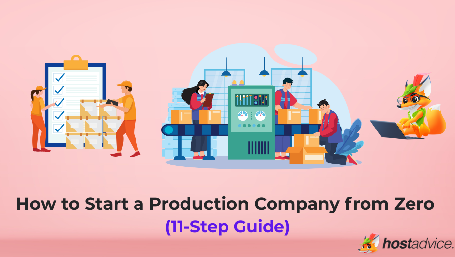 How to Start a Production Company from Zero (11-Step Guide) blog