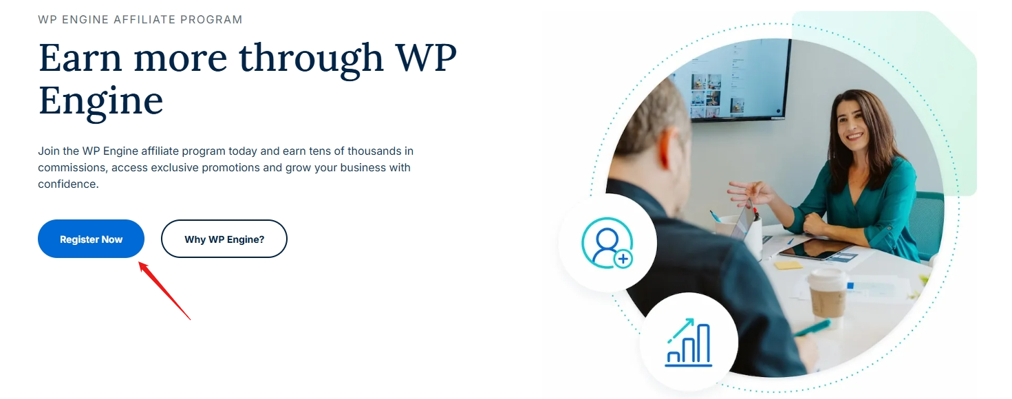 WPEngine affiliate program: Step 1: Go to the WP Engine Affiliate Program page 