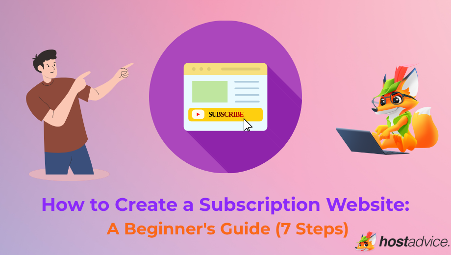 How to Create a Subscription Website: A Beginner's Guide (7 Steps) blog