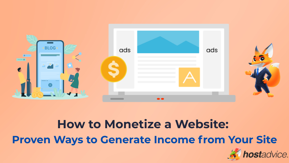 How to Monetize a Website: Proven Ways to Generate Income from Your Site blog