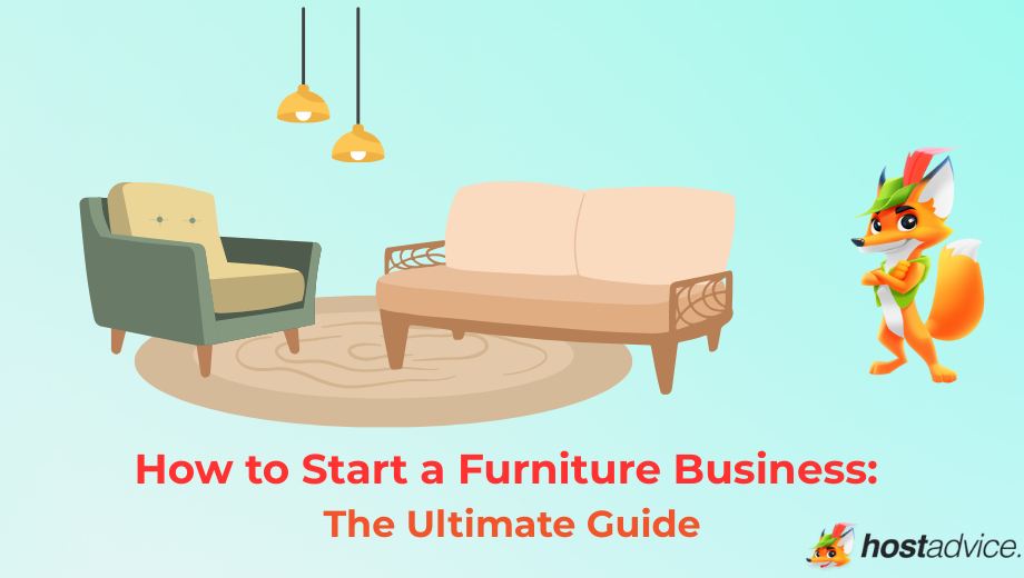 How to Start a Furniture Business: The Ultimate Guide blog