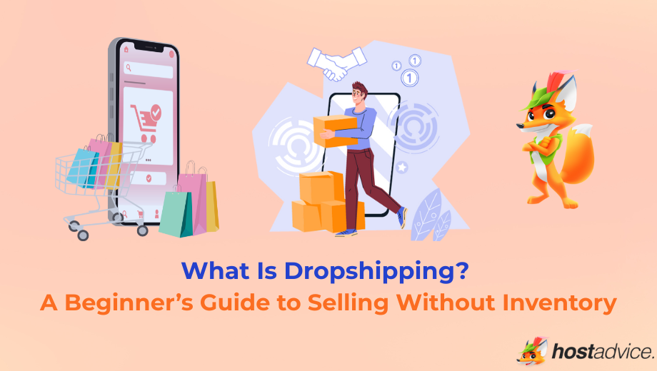 What Is Dropshipping? A Beginner’s Guide to Selling Without Inventory - blog image