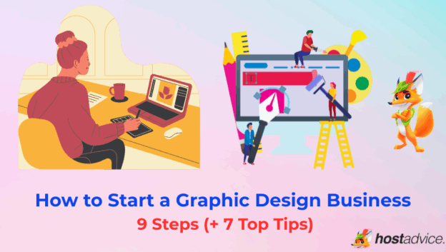 How to Start a Graphic Design Business In 9 Steps (+ Top Tips)