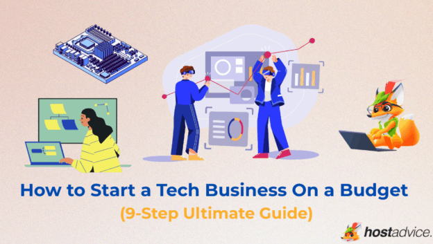 How to Start a Tech Business On a Budget (9-Step Guide)