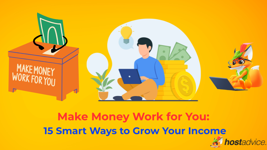 How to Make Money Work for You: 15 Smart Ways to Grow Your Income blog