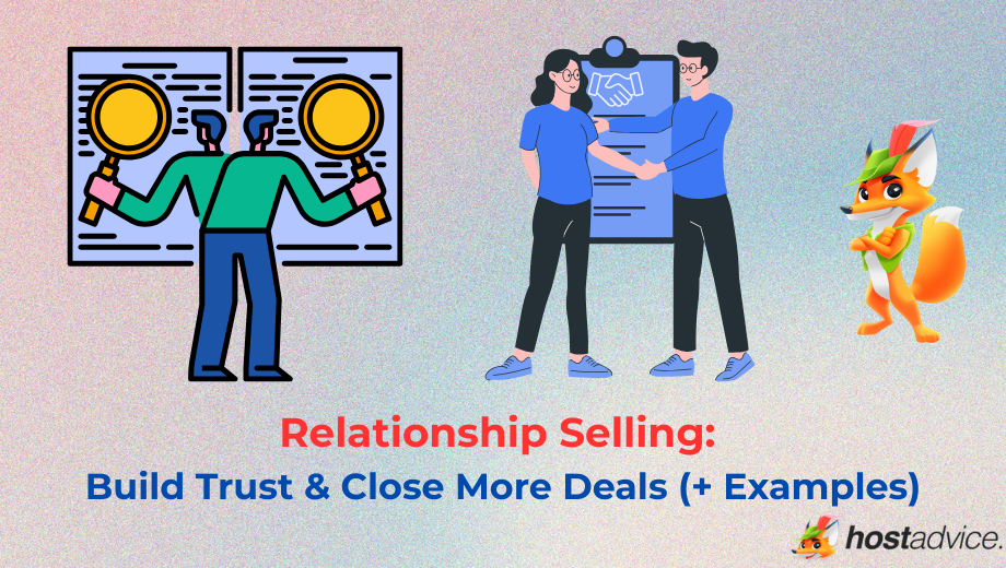 Relationship Selling: Build Trust & Close More Deals (+ Examples) blog