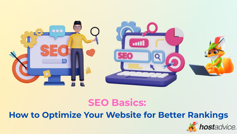 SEO Basics: How to Optimize Your Website for Better Rankings blog