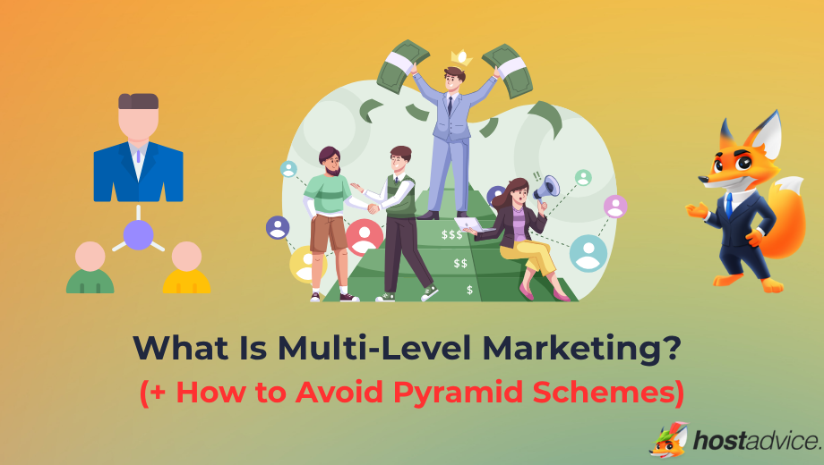 What Is Multi-Level Marketing? (+ How to Avoid Pyramid Schemes) blog