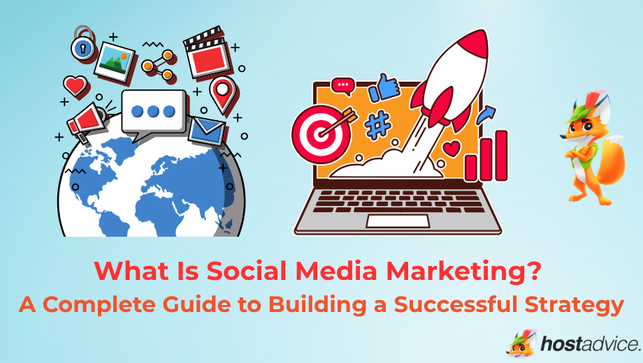 What Is Social Media Marketing? A Complete Guide to Building a Successful Strategy blog