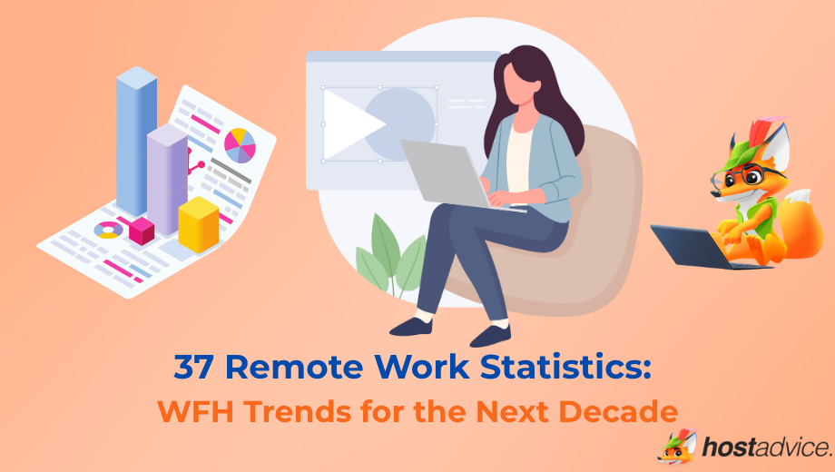 37 Remote Work Statistics: WFH Trends for the Next Decade blog