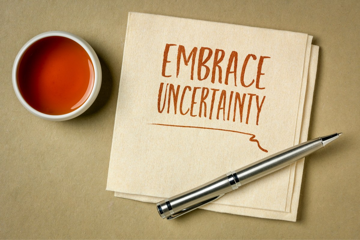 Embrace uncertainty motivational note.
