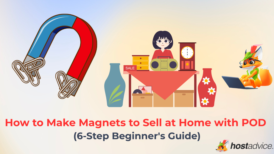 How to Make Magnets to Sell at Home with POD (6-Step Beginner's Guide) blog