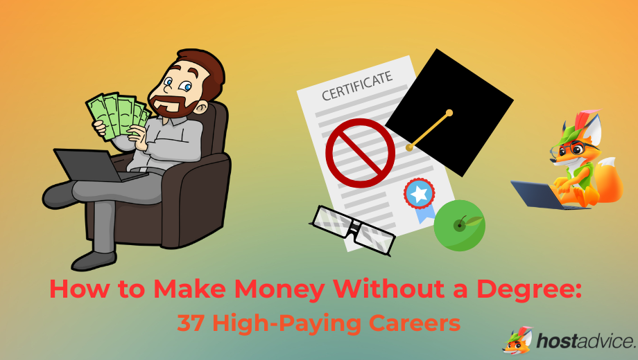 How to Make Money Without a Degree: 37 High-Paying Careers blog