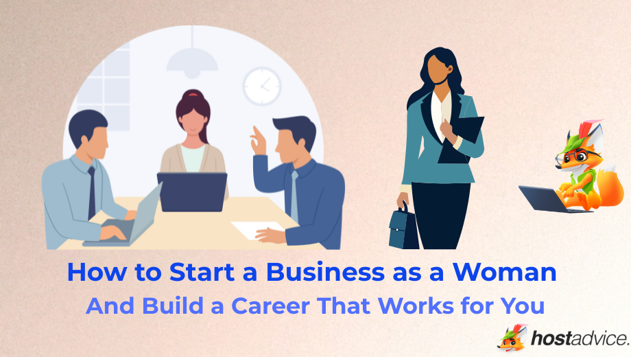 How to Start a Business as a Woman and Build a Career That Works for You blog