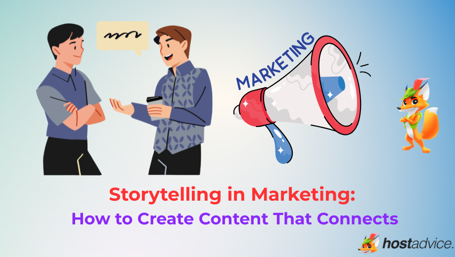 Storytelling in Marketing: How to Create Content That Connects blog