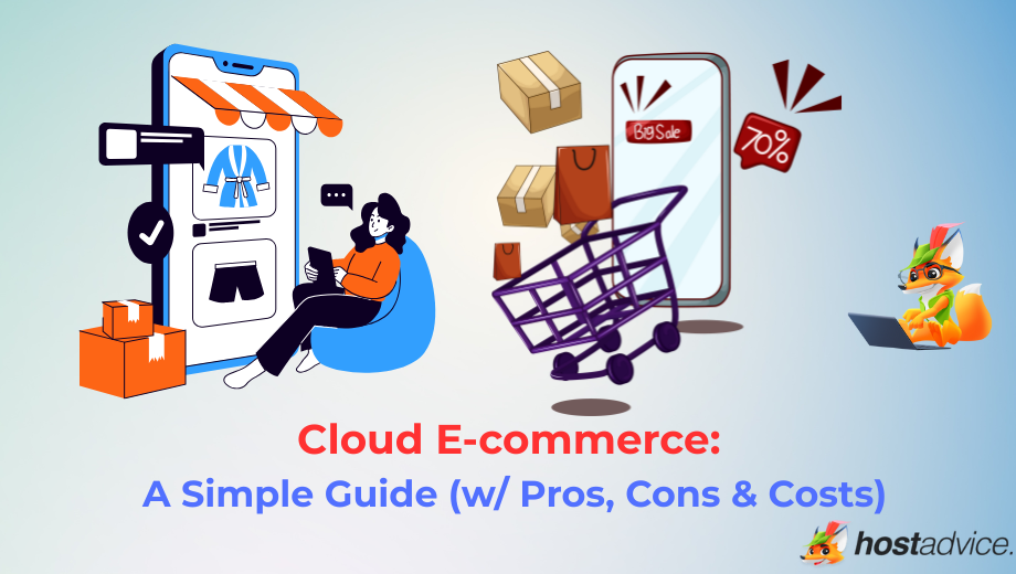 Cloud E-commerce: A Simple Guide (w/ Pros, Cons & Costs) blog