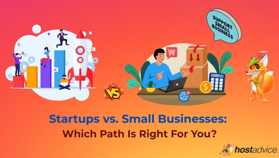 Startups vs. Small Businesses: Which Path Is Right For You? blog
