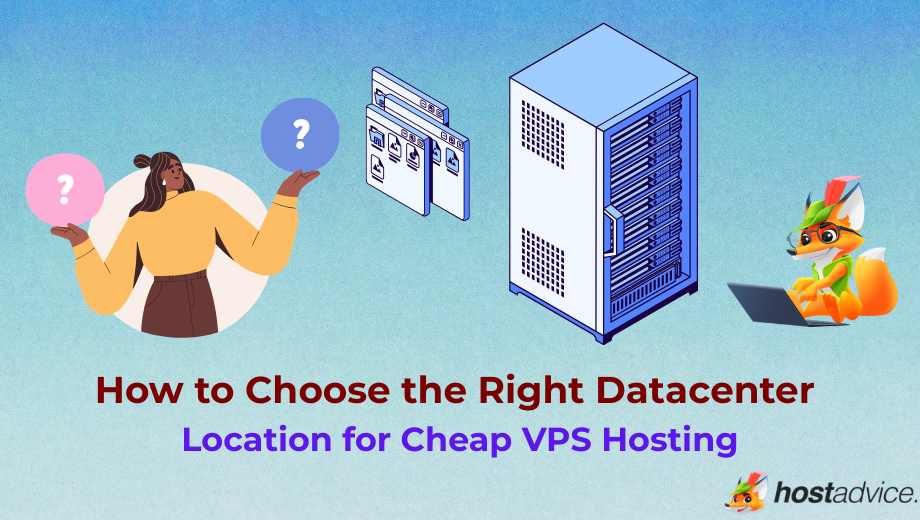 How to Choose the Right Datacenter Location for Cheap VPS Hosting blog