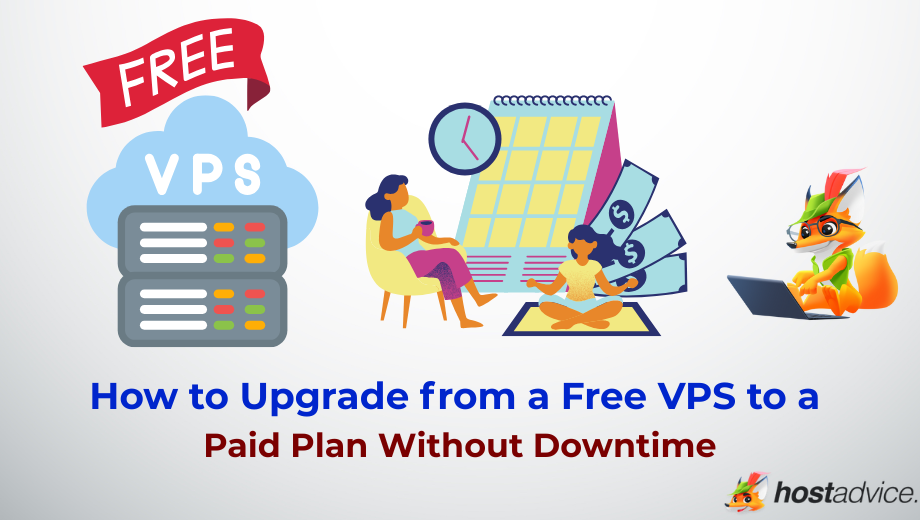 How to Upgrade from a Free VPS to a Paid Plan Without Downtime blog