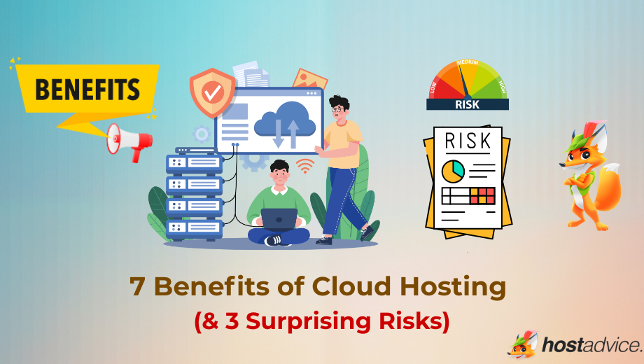 7 Benefits of Cloud Hosting (& 3 Surprising Risks) blog
