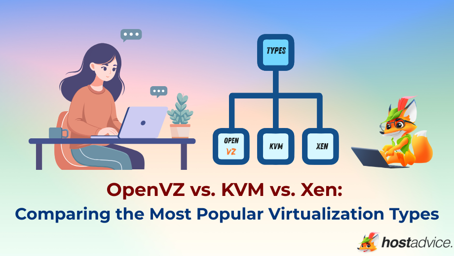 OpenVZ vs. KVM vs. Xen: Comparing the Most Popular Virtualization Types blog
