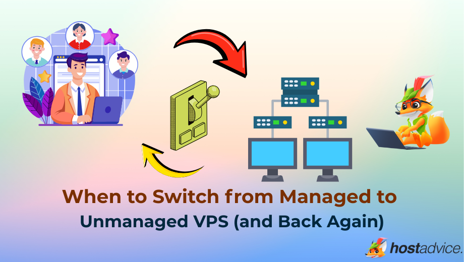 When to Switch from Managed to Unmanaged VPS (and Back Again) 